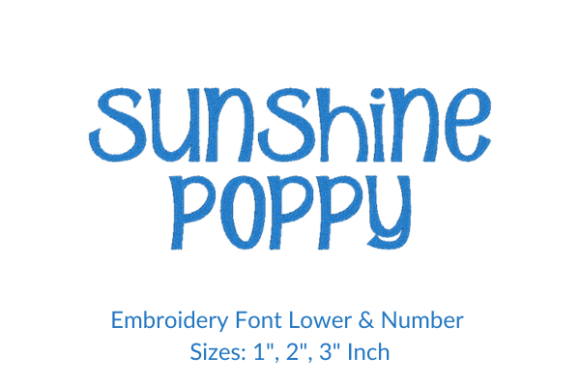 Sunshine Poppy Font Embroidery Design
